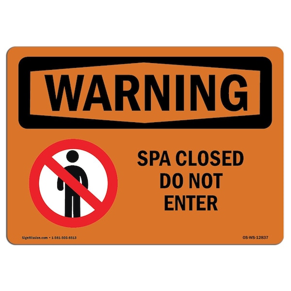 Safety Sign, OSHA WARNING, 7" Height, 10" Width, Aluminum, Spa Closed Do Not Enter, Landscape